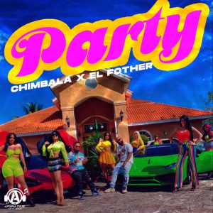 Chimbala Ft El Fother – Party